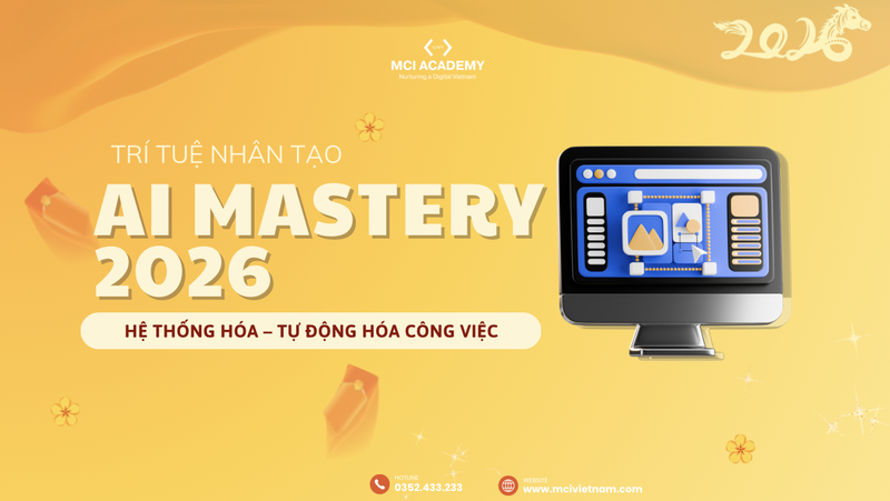 AI Mastery 2026: Hệ thống hóa – Tự động hóa – Tăng tốc công việc